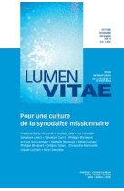 POUR UNE CULTURE DE LA SYNODALITE MISSIONNAIRE, REVUE LUMEN VITAE 2021/4 TOME 76 - SALA/FORESTIER/CURRO - LUMEN VITAE