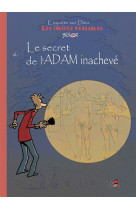 INDICES PENSABLES T6 LE SECRET DE L'ADAM INACHEVE - BRUNOR - Brunor éditions