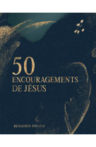 50 ENCOURAGEMENTS DE JESUS - Benjamin Pouzin - ABT PROD