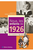 NOUS, LES ENFANTS DE 1926 - J FRAVAL - WARTBERG