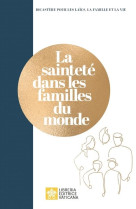 SAINTETE DANS LES FAMILLES DU MONDE -  Dicastère pour les laïcs, la famille et la vie - TEQUI