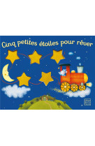 CINQ PETITES ETOILES POUR REVER - MUBBENBROCK ANNE - QUATRE FLEUVES