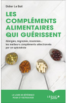 COMPLEMENTS ALIMENTAIRES QUI GUERISSENT - LE BAIL DIDIER - QUOTIDIEN MALIN