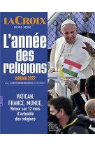 CROIX HORS-SERIE L'ANNEE DES RELIGIONS / EDITION 2022 - XXX - NC