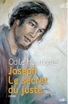 JOSEPH LE SECRET DU JUSTE - ODILE HAUMONTE - BEATITUDES