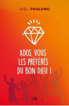 ADOS, VOUS LES PREFERES DU BON DIEU - PRALONG JOEL - BEATITUDES