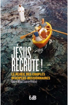 JESUS RECRUTE ! JESUS VEUT FAIRE TANT DE BIEN AUX COUPLES - ALEX ET MAUD LAURIOT - BEATITUDES