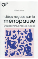 IDEES RECUES SUR LA MENOPAUSE - CHARLAP CECILE - CAVALIER BLEU