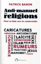 ANTI-MANUEL DES RELIGIONS - PATRICK BANON - L'OBSERVATOIRE