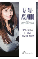 UNE FORCE ET UNE CONSOLATION - ARIANE ASCARIDE / VE - L'OBSERVATOIRE