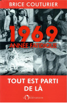 1969 ANNEE FATIDIQUE - COUTURIER BRICE - L'OBSERVATOIRE