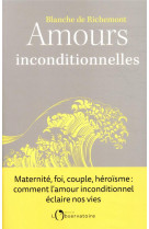 AMOUR INCONDITIONNELLES - DE RICHEMONT BLANCHE - L'OBSERVATOIRE