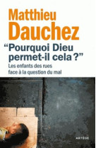 POURQUOI DIEU PERMET-IL CELA ? - DAUCHEZ/TAGLE - ARTEGE