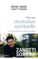 POUR UNE REVOLUTION SPIRITUELLE - ZANOTTI-SORKINE M-M. - ARTEGE