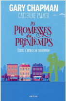 PROMESSES DU PRINTEMPS (LES) - QUAND L'AMOUR SE RENOUVELLE - CHAPMAN ET PALMER - ARTEGE