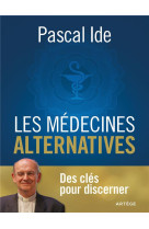 MEDECINES ALTERNATIVES - IDE PASCAL - ARTEGE