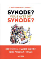 SYNODE ? VOUS AVEZ DIT SYNODE ? - LA SOUJEOLE B-D. - ARTEGE