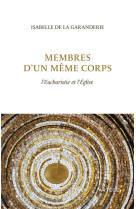 MEMBRES D'UN MEME CORPS - L'EUCHARISTIE ET L'EGLISE - LA GARANDERIE I D. - ARTEGE