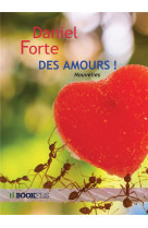 DES AMOURS ! - FORTE DANIEL - BOOKELIS