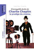 INCROYABLE DESTIN DE CHARLIE CHAPLIN - CREPON SOPHIE - BAYARD JEUNESSE