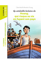 VERITABLE HISTOIRE DE HOANG, QUI RISQUA SA VIE EN FUYANT SON PAYS - ASTOLFI/TRUONG - BAYARD JEUNESSE