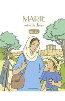 CHERCHEURS DE DIEU T6 MARIE, MERE DE JESUS, EN BD - KIEFFER J-F. - BAYARD JEUNESSE