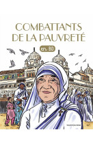 COMBATTANTS DE LA PAUVRETE EN BD - XXX - BAYARD JEUNESSE