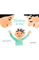 GRACE A TOI / MURMURES A MON TOUT-PETIT - MARSHALL ET COURTIEU - BAYARD JEUNESSE