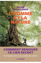 HOMME ET LA NATURE (L') - WOHLLEBEN PETER - ARENES