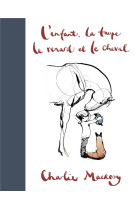 ENFANT, LE CHEVAL, LE RENARD ET LA TAUPE (L') - MACKESY CHARLIE - ARENES