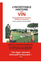 L'INCROYABLE HISTOIRE DU VIN 4E EDITION - SIMMAT/CASANAVE - ARENES