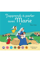 J'APPRENDS A PARLER AVEC MARIE - JEAN-PAUL MONGIN - LE CENTURION