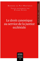 DROIT CANONIQUE AU SERVICE DE LA JUSTICE ECCLESIALE - DU PUY-MONTBRUN BERNARD - PU IC TOULOUSE