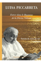 LUISA PICCARRETA : ENTRER DANS LE ROYAUME DE LA DIVINE VOLONTE (DEUXIEME EDITION) - EXTRAITS DU LIVR - PICCARRETA LUISA - PAROISSE FAMILL