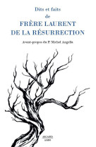 DITS ET FAITS DE FRERE LAURENT DE LA RESURRECTION -  Frère Laurent de la Résurrection - ARCADES AMBO