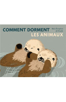 COMMENT DORMENT LES ANIMAUX (TP) - DVORAK/STUMPFOVA - BOOKS ON DEMAND