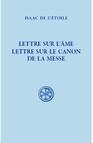 LETTRE SUR L'AME. LETTRE SUR LE CANON DE LA MESSE - ISAAC DE L'ETOILE - CERF