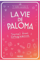 VIE DE PALOMA (LA). JOURNAL D'UNE INSTAGRAMEUSE - XXX - FLEURUS