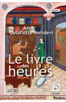 LE LIVRE DES HEURES - DELAFLOTTE MEHDEVI A - DE LA LOUPE