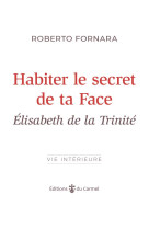 HABITER LE SECRET DE TA FACE - FORMARA ROBERTO - CARMEL