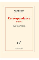 CORRESPONDANCE 1941-1944 - PONGE/TARDIEU - GALLIMARD