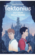 TEKTONIUS. AU C UR DE LA PIERRE, TOME 2 - PEROT-POUSSIELGUE - MAME