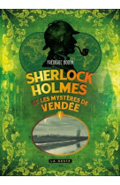 SHERLOCK HOLMES ET LES MYSTERES DE VENDEE - BODIN FREDERIC - GESTE