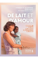 DE LAIT ET D'AMOUR - BETSALEEL, 50 ANS AU SERVICE DES ORPHELINS DU TCHAD - MONIQUE/JEAN-PIERRE - PREMIERE PARTIE