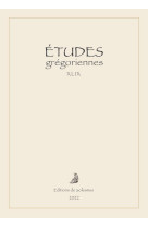 ETUDES GREGORIENNES XLIX  2022 - COLLECTIF - SOLESMES