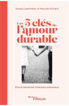 LES 5 CLES DE L'AMOUR DURABLE - CASTELNERAC/RICHARD - EYROLLES