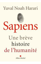 SAPIENS (EDITION 2022) - UNE BREVE HISTOIRE DE L'HUMANITE - HARARI YUVAL NOAH - ALBIN MICHEL