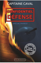 CONFIDENTIEL DEFENSE - CAPITAINE CAVAL - VIA ROMANA