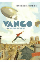 VANGO T1 - FOMBELLE TIMOTHEE DE - Gallimard-Jeunesse