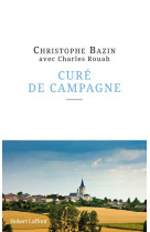 CURE DE CAMPAGNE - ROUAH/BAZIN - ROBERT LAFFONT